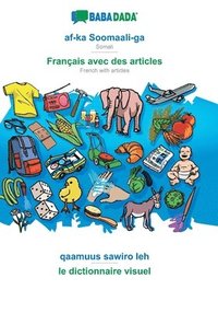 bokomslag BABADADA, af-ka Soomaali-ga - Francais avec des articles, qaamuus sawiro leh - le dictionnaire visuel