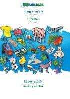 BABADADA, magyar nyelv - Turkmen, kepes szotar - suratly soezluk 1