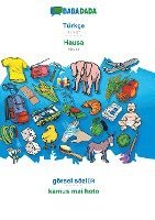 bokomslag BABADADA, Turkce - Hausa, goersel soezluk - kamus mai hoto