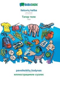 bokomslag BABADADA, lietuvi? kalba - Tatar (in cyrillic script), paveiksleli? zodynas - visual dictionary (in cyrillic script)