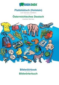 bokomslag BABADADA, Plattdtsch (Holstein) - sterreichisches Deutsch, Bildwrbook - Bildwrterbuch