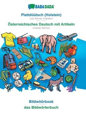 bokomslag BABADADA, Plattdtsch (Holstein) - sterreichisches Deutsch mit Artikeln, Bildwrbook - das Bildwrterbuch