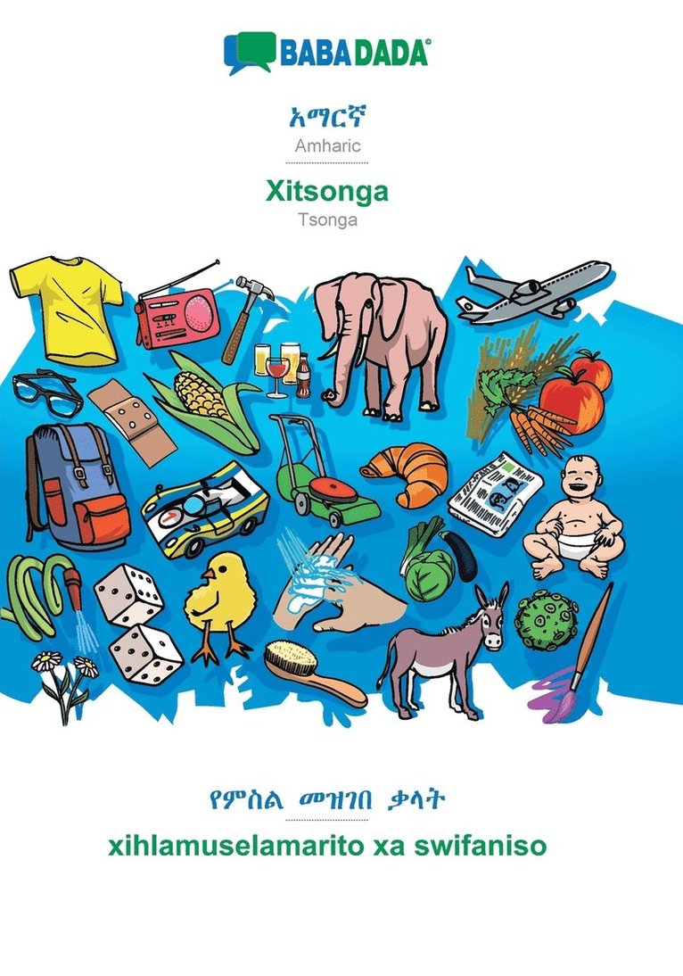 BABADADA, Amharic (in Ge?ez script) - Xitsonga, visual dictionary (in Ge?ez script) - xihlamuselamarito xa swifaniso 1