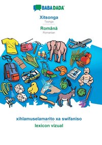 bokomslag BABADADA, Xitsonga - Roman&#259;, xihlamuselamarito xa swifaniso - lexicon vizual