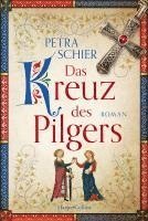 Petra Schier - Das Kreuz des Pilgers, Häftad