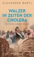 bokomslag Walzer in Zeiten der Cholera. Eine Seuche verändert die Welt