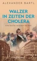 bokomslag Walzer in Zeiten der Cholera. Eine Seuche verändert die Welt