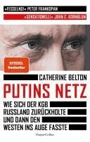 Catherine Belton - Putins Netz. Wie sich der KGB Russland zurückholte und dann den Westen ins Auge fasste, Inbunden