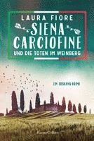 bokomslag Siena Carciofine und die Toten im Weinberg