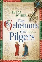 Petra Schier - Das Geheimnis des Pilgers, Häftad