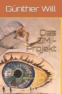 bokomslag Das OM - Projekt: Wir sind mehr als du denkst