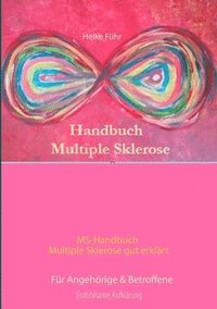 bokomslag MS-Handbuch Multiple Sklerose gut erklrt Fr Angehrige & Betroffene