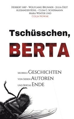 Herbert Arp, Wolfgang Brunner, Alexander Kühl - Tschüsschen Berta, Häftad