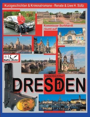 bokomslag DRESDEN - Sonderdezernat SD1 - 20 Kriminalkurzgeschichten von SUELTZ BUECHER