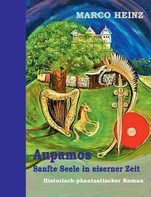 bokomslag Aupamos - sanfte Seele in eiserner Zeit