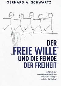 bokomslag Der freie Wille und die Feinde der Freiheit