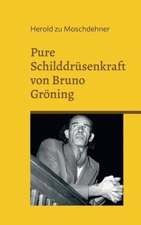 bokomslag Pure Schilddrsenkraft von Bruno Grning