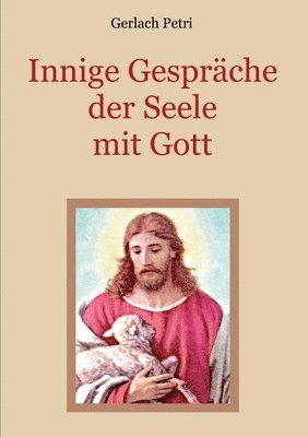 Gerlach Petri, Conrad Eibisch - Innige Gespräche der Seele mit Gott, Häftad