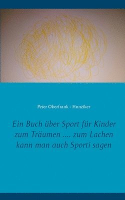 bokomslag Buch über Sport für Kinder zum Träumen .... zum Lachen kann man auch Sporti sagen
