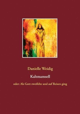 Danielle Weidig - Kaltmamsell, Häftad