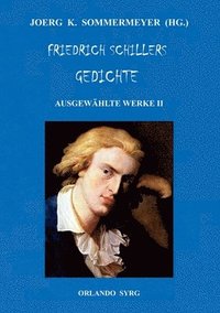 bokomslag Friedrich Schillers Gedichte. Ausgewhlte Werke II