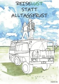 bokomslag Reiselust statt Alltagsfrust