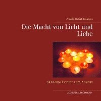 Die Macht von Licht und Liebe 1