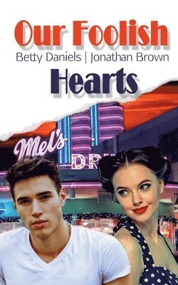 Betty Daniels, Jonathan Brown - Our Foolish Hearts, Häftad