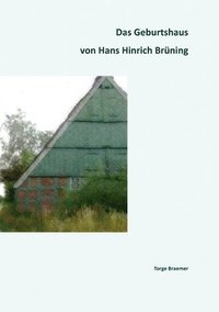 bokomslag Das Geburtshaus von Hans Hinrich Brning