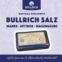 bokomslag Bullrich Salz - Marke Mythos Magensure