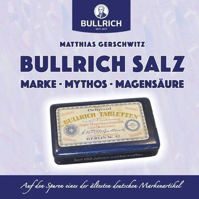 Matthias Gerschwitz - Bullrich Salz - Marke Mythos Magensäure, Häftad