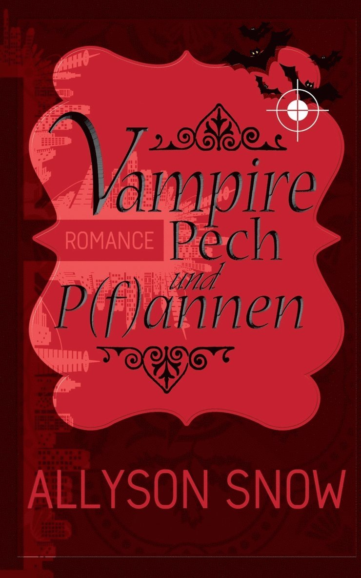 Vampire, Pech und P(f)annen