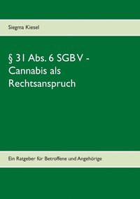 bokomslag  31 Abs. 6 SGB V - Cannabis als Rechtsanspruch