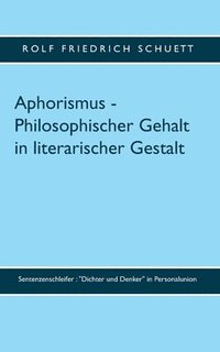 bokomslag Aphorismus - Philosophischer Gehalt in literarischer Gestalt