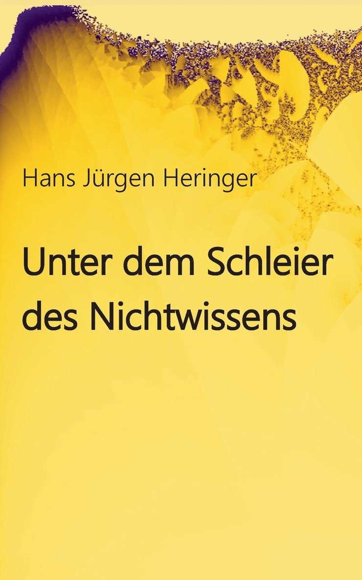 Unter dem Schleier des Nichtwissens 1