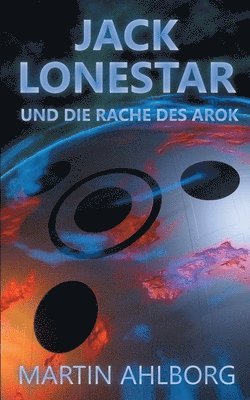 bokomslag Jack Lonestar und die Rache des Arok