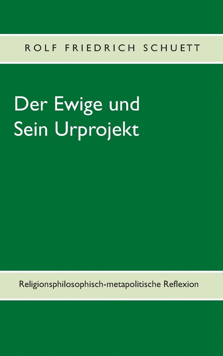 Der Ewige und Sein Urprojekt 1