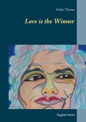 Heike Thieme - Love is the Winner, Häftad