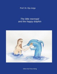 bokomslag The Little Mermaid and the Happy Dolphin