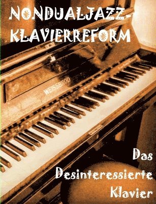 bokomslag Das Desinteressierte Klavier