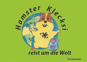 bokomslag Hamster Klecksi reist um die Welt