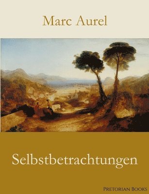 Marc Aurel - Selbstbetrachtungen, Häftad