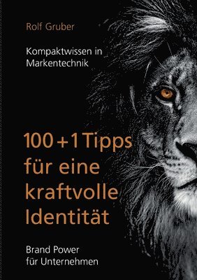 bokomslag 100+1Tipps fr eine kraftvolle Identitt