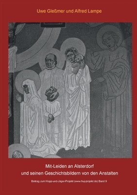 bokomslag Mit-Leiden an Alsterdorf und und seinen Geschichtsbildern von den Anstalten