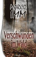 Verschwunden im Wald 1