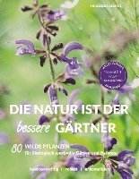 Die Natur ist der bessere Gärtner 1