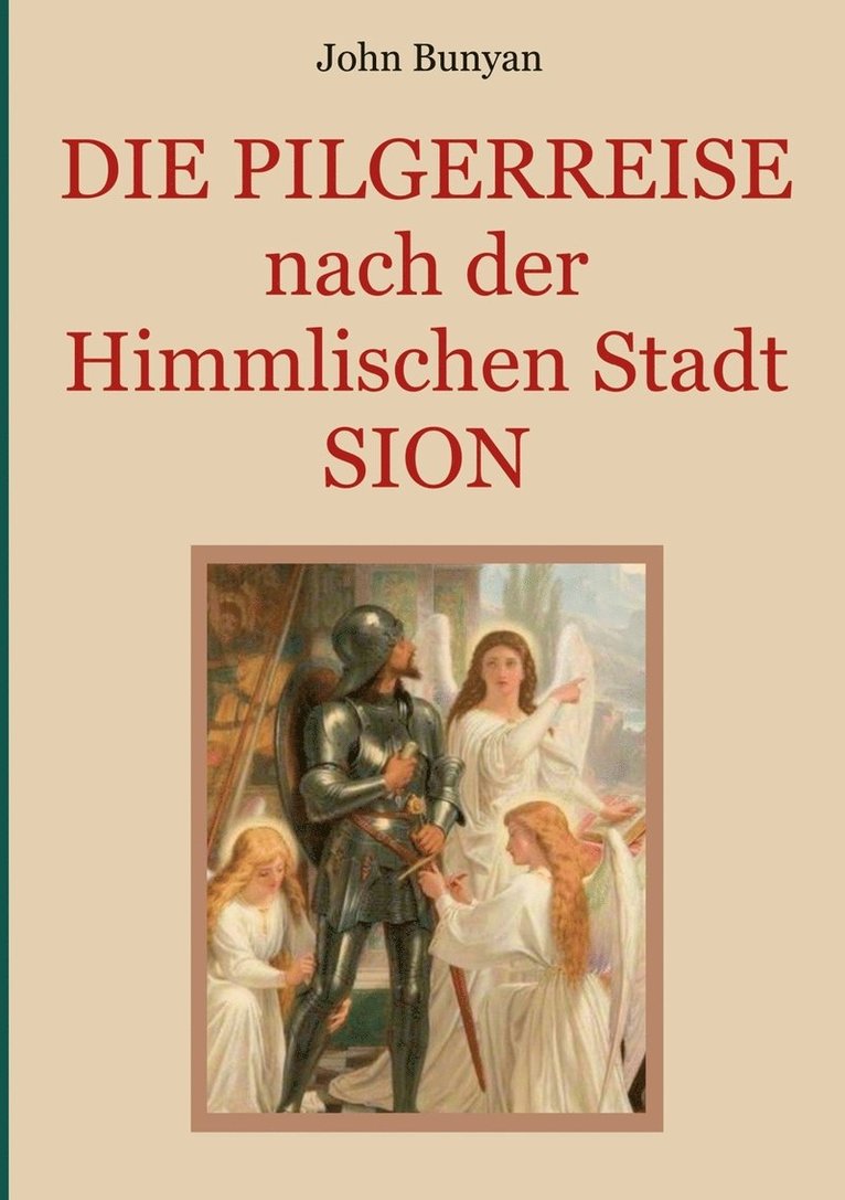 Die Pilgerreise nach der Himmlischen Stadt Sion 1