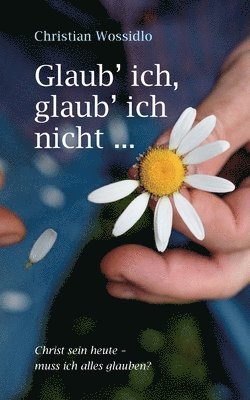 Glaub' ich, glaub' ich nicht 1