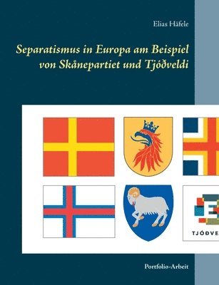 Separatismus in Europa am Beispiel von Sknepartiet und Tjveldi 1