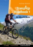 Andreas Albrecht - Transalp Roadbook 1: Die Albrecht-Route, Häftad